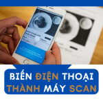 biến điện thoại thành máy scan